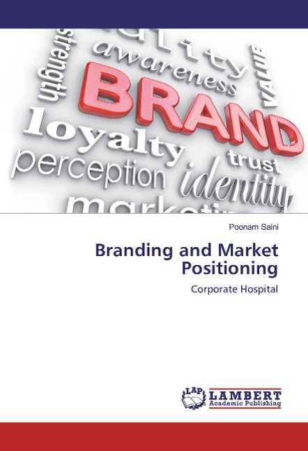 Branding and Market Positioning: Corporate Hospital