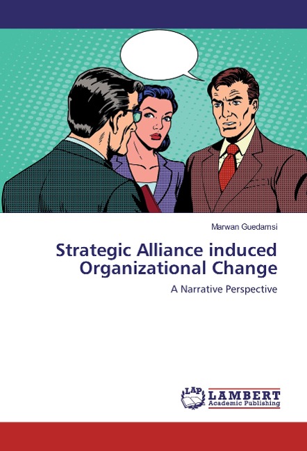 Strategic Alliance induced Organizational Change: A Narrative Perspective