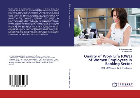 Quality of Work Life (QWL) of Women Employees in Banking Sector: QWL of Women Bank Employees