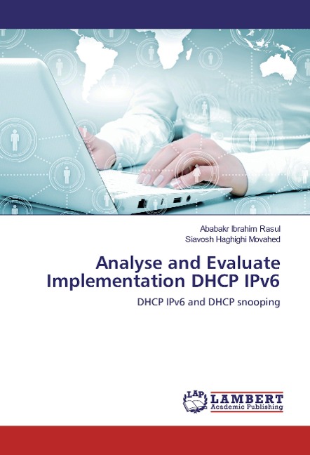 Analyse and Evaluate Implementation DHCP IPv6: DHCP IPv6 and DHCP snooping