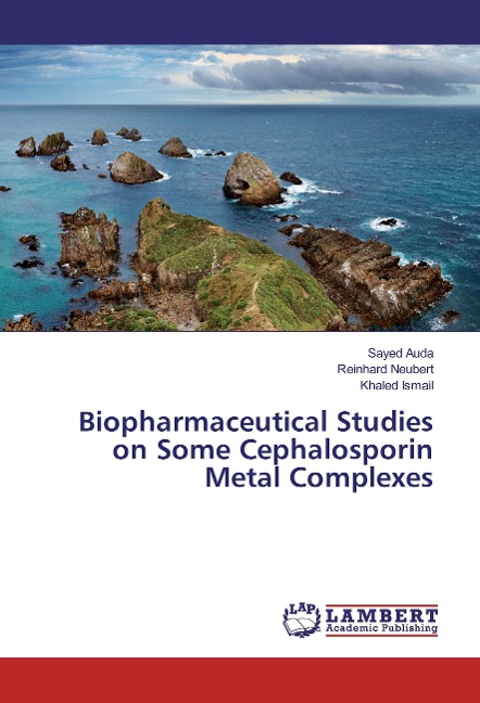 Biopharmaceutical Studies on Some Cephalosporin Metal Complexes