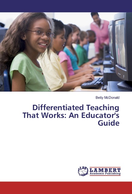 Differentiated Teaching That Works: An Educators Guide