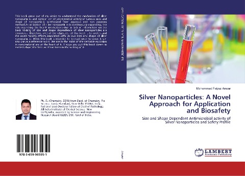 Silver Nanoparticles: A Novel Approach for Application and Biosafety: Size and Shape Dependent Antimicrobial activity of Silver Nanoparticles and Safety Profile