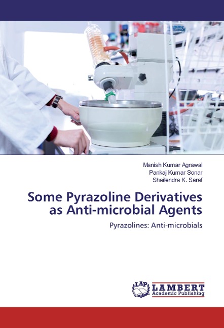 Some Pyrazoline Derivatives as Anti-microbial Agents: Pyrazolines: Anti-microbials