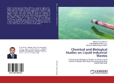 Chemical and Biological Studies on Liquid Industrial Wastes: Chemical and Biological Studies on Some Liquid Industrial Wastes Resulting From Industrial Area South Port Said.