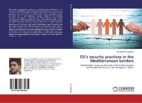 EUs security practices in the Mediterranean borders: Stakeholders views on the role of the Dublin System and burden-shifting vis a vis immigrants rights