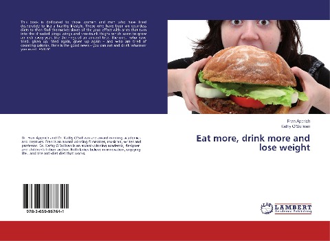 Eat more, drink more and lose weight