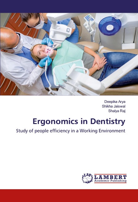 Ergonomics in Dentistry: Study of people efficiency in a Working Environment