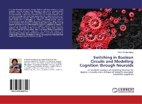 Switching in Boolean Circuits and Modelling Cognition through Neuroids: An in-depth analysis of switching lemmas for Boolean circuits and a critique of Valiants neuroidal model for cognition