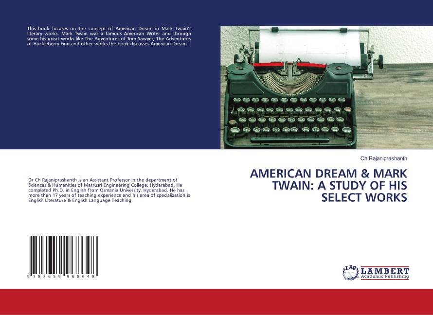 AMERICAN DREAM & MARK TWAIN: A STUDY OF HIS SELECT WORKS