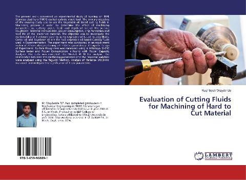 Evaluation of Cutting Fluids for Machining of Hard to Cut Material