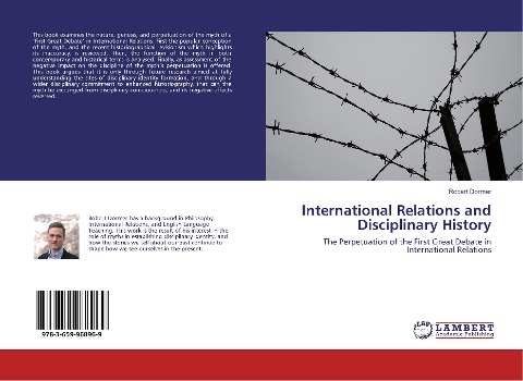International Relations and Disciplinary History: The Perpetuation of the First Great Debate in International Relations
