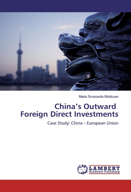 China's Outward Foreign Direct Investments: Case Study: China - European Union