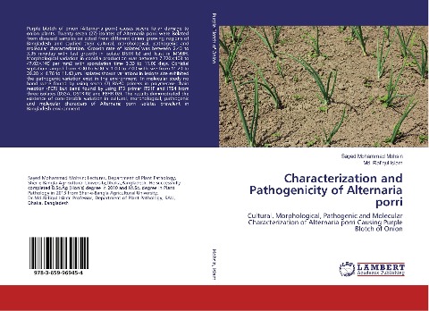Characterization and Pathogenicity of Alternaria porri: Cultural, Morphological, Pathogenic and Molecular Characterization of Alternaria porri Causing Purple Blotch of Onion