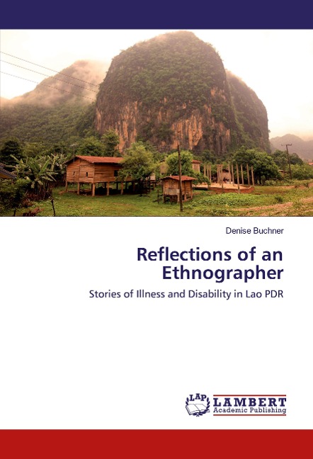 Reflections of an Ethnographer: Stories of Illness and Disability in Lao PDR