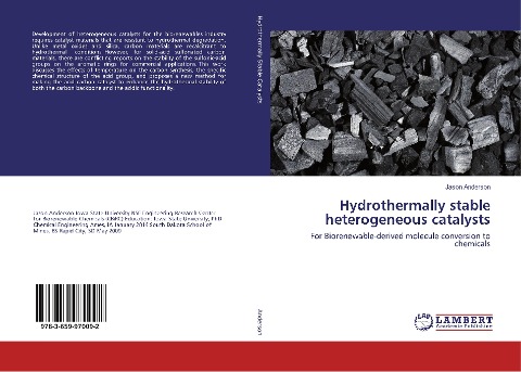 Hydrothermally stable heterogeneous catalysts: For Biorenewable-derived molecule conversion to chemicals