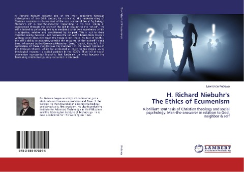 H. Richard Niebuhrs The Ethics of Ecumenism: A brilliant synthesis of Christian theology and social psychology: Man-the-answerer in relation to God, neighbor & self