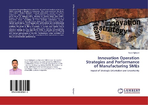 Innovation Operation Strategies and Performance of Manufacturing SMEs: Impact of Strategic Orientation and Uncertainty