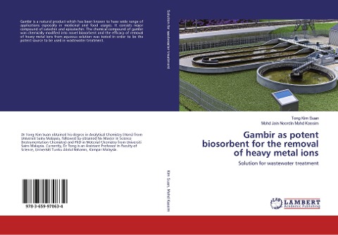 Gambir as potent biosorbent for the removal of heavy metal ions: Solution for wastewater treatment