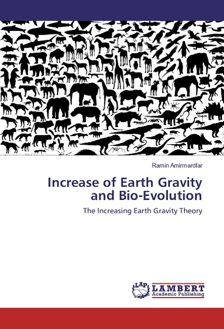 Increase of Earth Gravity and Bio-Evolution: The Increasing Earth Gravity Theory