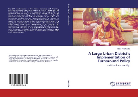 A Large Urban Districts Implementation of Turnaround Policy: and Practice at the High
