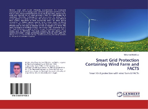 Smart Grid Protection Containing Wind Farm and FACTS: Smart Grid protection with wind farm & FACTs