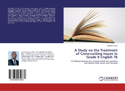 A Study on the Treatment of Cross-cutting Issues in Grade 9 English TB: HIV/AIDS,Environmental, School health and nutrition and Special need issues were focused