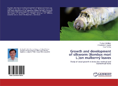 Growth and development of silkworm (Bombyx mori L.)on mulberrry leaves: Study of larval growth in instar,bio-metrical and economical traits