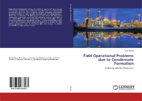 Field Operational Problems due to Condensate Formation: In Retrograde Gas Reservoirs