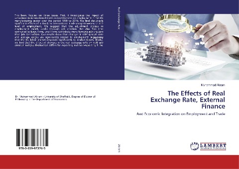 The Effects of Real Exchange Rate, External Finance: And Economic Integration on Employment and Trade