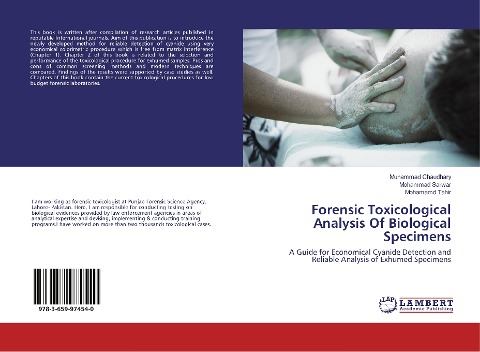 Forensic Toxicological Analysis Of Biological Specimens: A Guide for Economical Cyanide Detection and Reliable Analysis of Exhumed Specimens