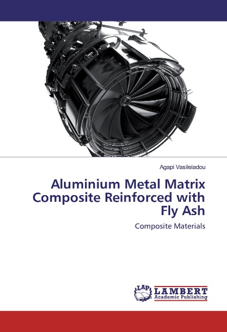 Aluminium Metal Matrix Composite Reinforced with Fly Ash: Composite Materials