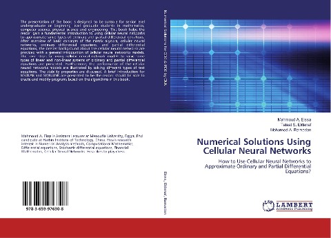 Numerical Solutions Using Cellular Neural Networks: How to Use Cellular Neural Networks to Approximate Ordinary and Partial Differential Equations?