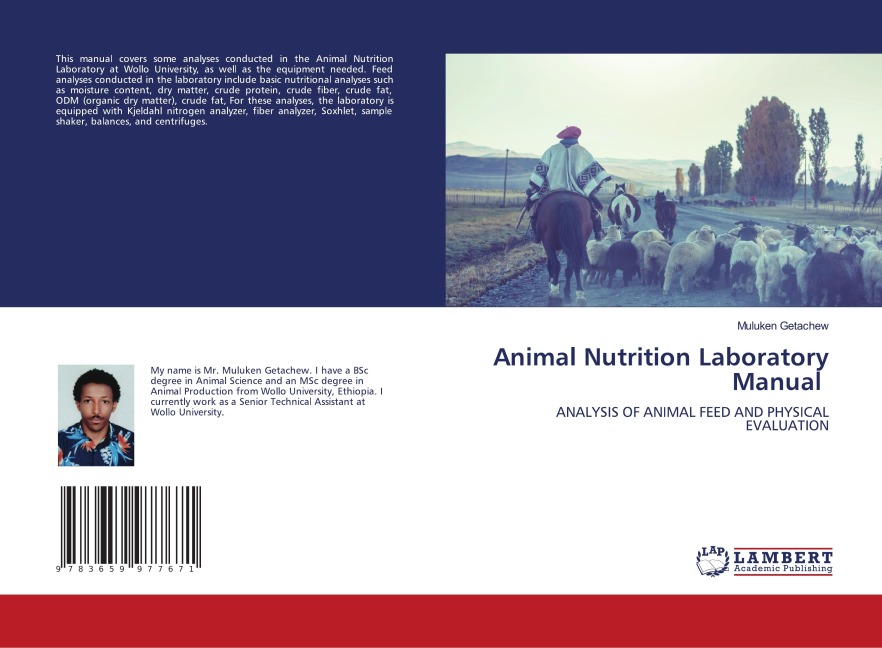Animal Nutrition Laboratory Manual: ANALYSIS OF ANIMAL FEED AND PHYSICAL EVALUATION