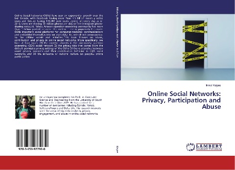 Online Social Networks: Privacy, Participation and Abuse