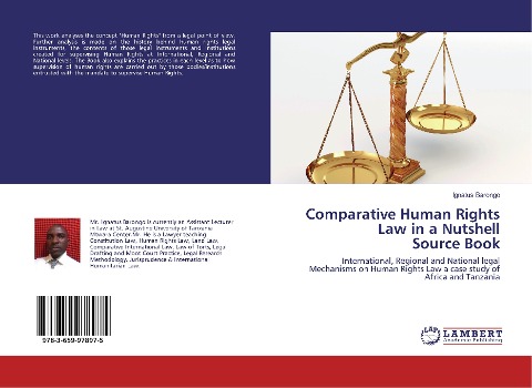 Comparative Human Rights Law in a Nutshell Source Book: International, Regional and National legal Mechanisms on Human Rights Law a case study of Africa and Tanzania