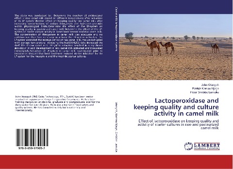 Lactoperoxidase and keeping quality and culture activity in camel milk: Effect of lactoperoxidase on keeping quality and activity of starter cultures in raw and pasteurized camel milk