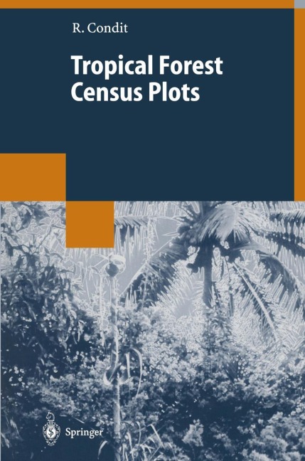 Tropical Forest Census Plots: Methods and Results from Barro Colorado Island, Panama and a Comparison with Other Plots