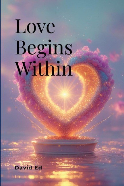 Love Begins Within