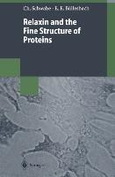 Relaxin and the Fine Structure of Proteins