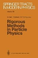 Rigorous Methods in Particle Physics