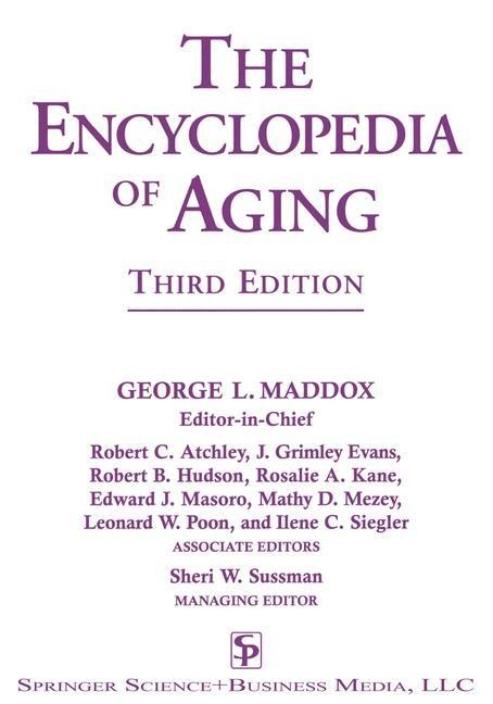 The Encyclopedia of Aging: A Comprehensive Resource in Gerontology and Geriatrics