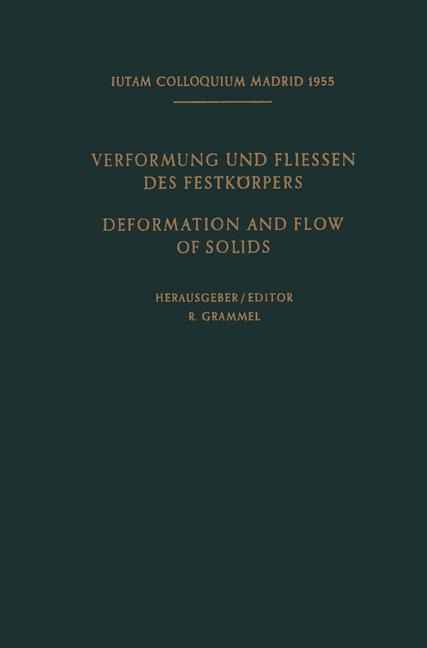 Internationale Union für Theoretische und Angewandte Mechanik / International Union of Theoretical and Applied Mechanics: Verformung und Fliessen des Festkörpers / Deformation and flow of Solids