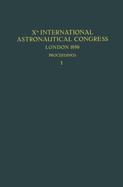 Xth International Astronautical Congress London 1959 / X. Internationaler Astronautischer Kongress / Xe Congrès International dAstronautique