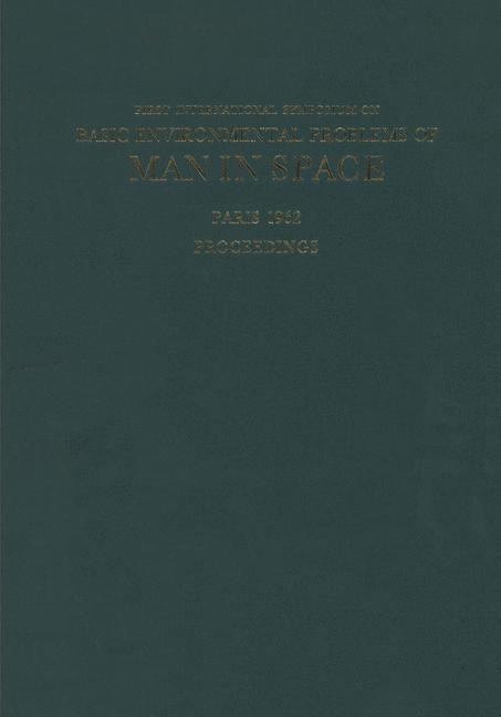 Basic Environmental Problems of Man in Space: Paris, 29 October - 2 November 1962