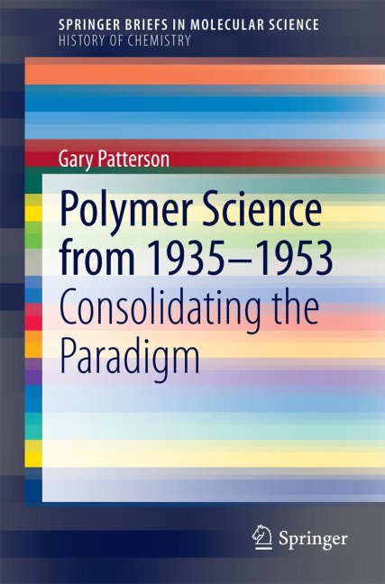 Polymer Science from 1935-1953: Consolidating the Paradigm