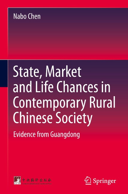State, Market and Life Chances in Contemporary Rural Chinese Society: Evidence from Guangdong