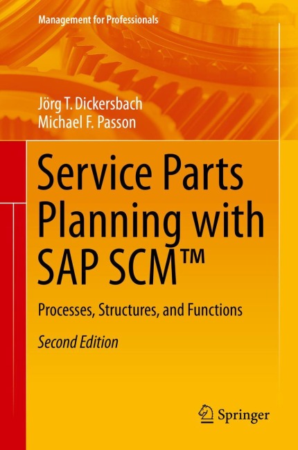 Service Parts Planning with SAP SCM(TM): Processes, Structures, and Functions