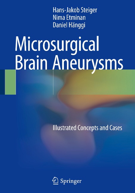 Microsurgical Brain Aneurysms: Illustrated Concepts and Cases