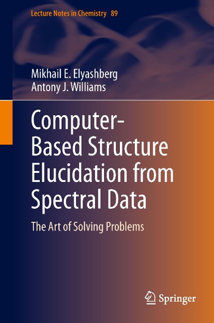 Computer-Based Structure Elucidation from Spectral Data: The Art of Solving Problems